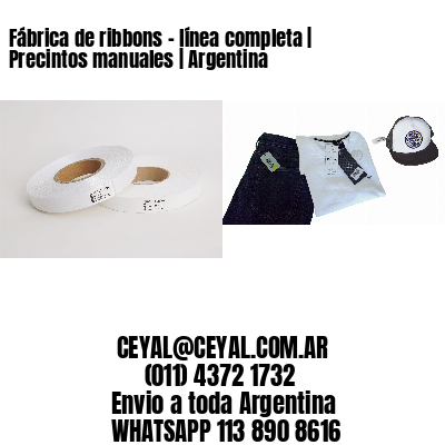 Fábrica de ribbons – línea completa | Precintos manuales | Argentina