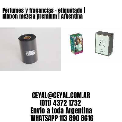 Perfumes y fragancias - etiquetado | Ribbon mezcla premium | Argentina