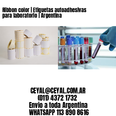 Ribbon color | Etiquetas autoadhesivas para laboratorio | Argentina