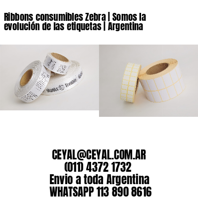 Ribbons consumibles Zebra | Somos la evolución de las etiquetas | Argentina