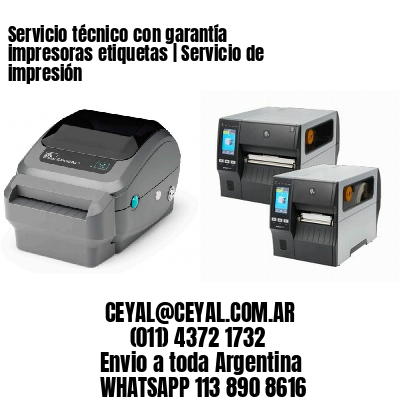 Servicio técnico con garantía impresoras etiquetas | Servicio de impresión