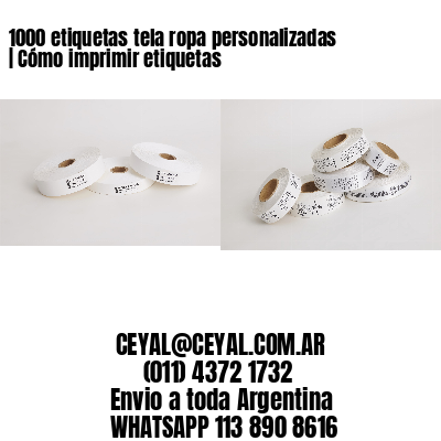 1000 etiquetas tela ropa personalizadas | Cómo imprimir etiquetas