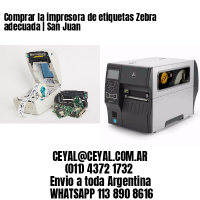 Comprar la impresora de etiquetas Zebra adecuada | San Juan
