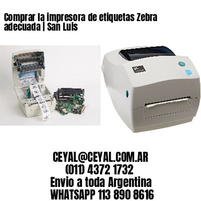 Comprar la impresora de etiquetas Zebra adecuada | San Luis