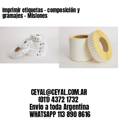 Imprimir etiquetas – composición y gramajes – Misiones