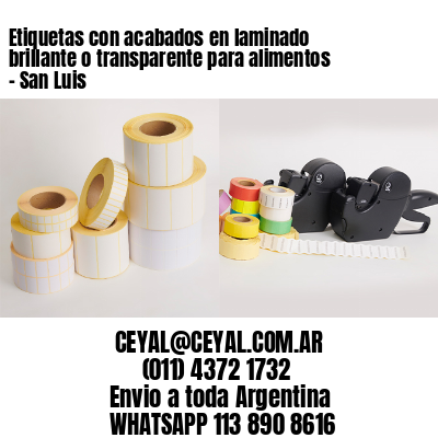 Etiquetas con acabados en laminado brillante o transparente para alimentos – San Luis