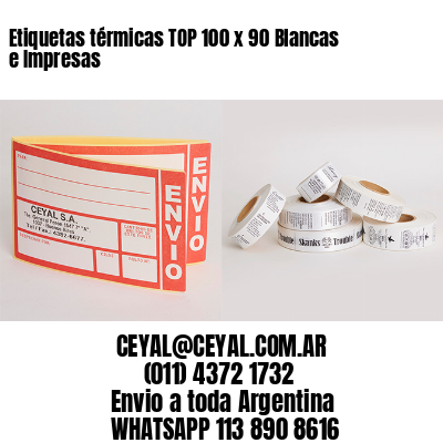 Etiquetas térmicas TOP 100 x 90 Blancas e Impresas
