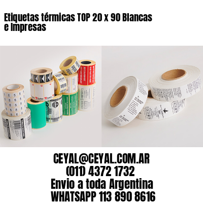 Etiquetas térmicas TOP 20 x 90 Blancas e Impresas