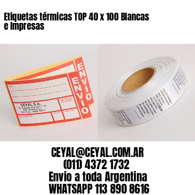 Etiquetas térmicas TOP 40 x 100 Blancas e Impresas