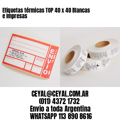 Etiquetas térmicas TOP 40 x 40 Blancas e Impresas
