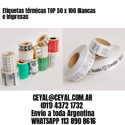 Etiquetas térmicas TOP 50 x 100 Blancas e Impresas