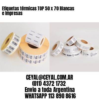Etiquetas térmicas TOP 50 x 70 Blancas e Impresas