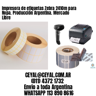 Impresora de etiquetas Zebra 2410m para Ropa. Producción Argentina. Mercado Libre