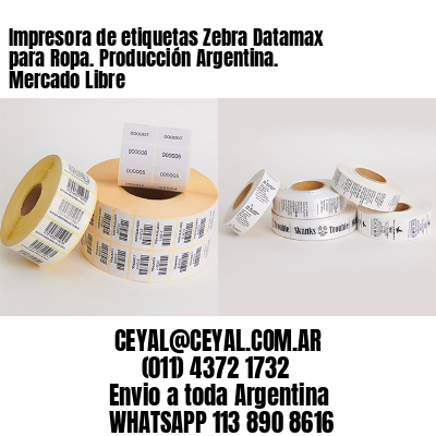 Impresora de etiquetas Zebra Datamax para Ropa. Producción Argentina. Mercado Libre