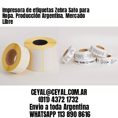 Impresora de etiquetas Zebra Sato para Ropa. Producción Argentina. Mercado Libre