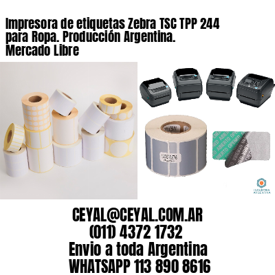 Impresora de etiquetas Zebra TSC TPP 244 para Ropa. Producción Argentina. Mercado Libre