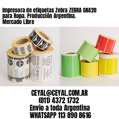 Impresora de etiquetas Zebra ZEBRA GK420 para Ropa. Producción Argentina. Mercado Libre