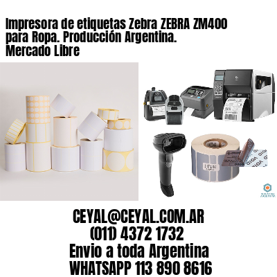 Impresora de etiquetas Zebra ZEBRA ZM400 para Ropa. Producción Argentina. Mercado Libre
