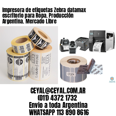 Impresora de etiquetas Zebra datamax escritorio para Ropa. Producción Argentina. Mercado Libre