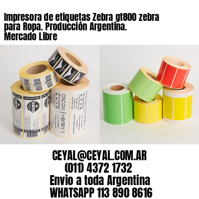 Impresora de etiquetas Zebra gt800 zebra para Ropa. Producción Argentina. Mercado Libre