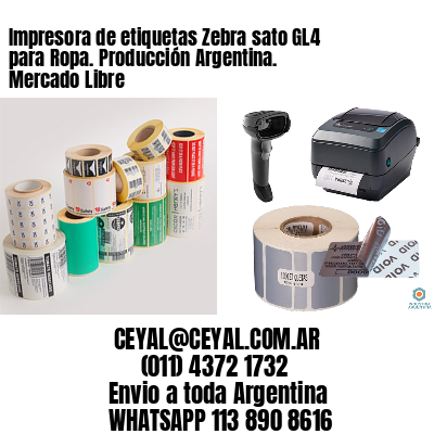 Impresora de etiquetas Zebra sato GL4 para Ropa. Producción Argentina. Mercado Libre