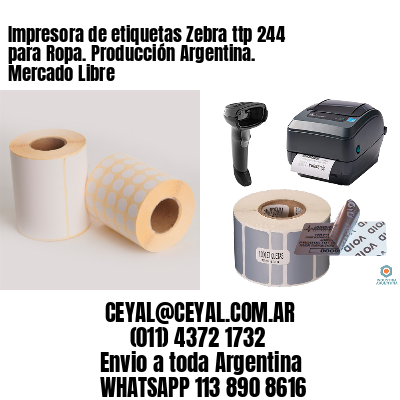 Impresora de etiquetas Zebra ttp 244 para Ropa. Producción Argentina. Mercado Libre