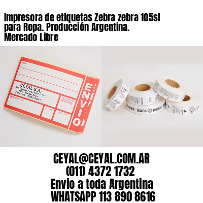 Impresora de etiquetas Zebra zebra 105sl para Ropa. Producción Argentina. Mercado Libre