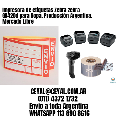 Impresora de etiquetas Zebra zebra GK420d para Ropa. Producción Argentina. Mercado Libre
