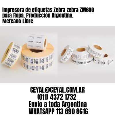 Impresora de etiquetas Zebra zebra ZM600 para Ropa. Producción Argentina. Mercado Libre