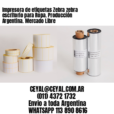 Impresora de etiquetas Zebra zebra escritorio para Ropa. Producción Argentina. Mercado Libre