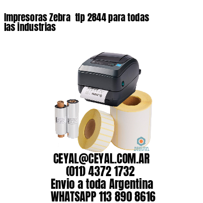 Impresoras Zebra  tlp 2844 para todas las industrias