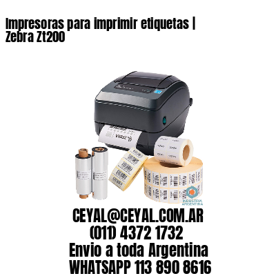 Impresoras para imprimir etiquetas | Zebra Zt200