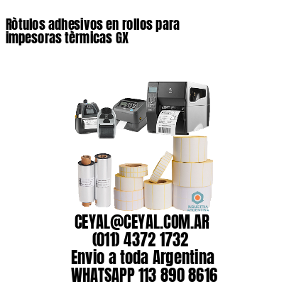 Ròtulos adhesivos en rollos para impesoras tèrmicas GX