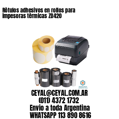 Ròtulos adhesivos en rollos para impesoras tèrmicas ZD420