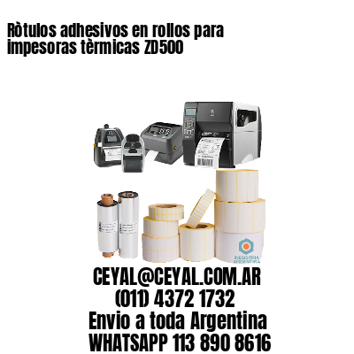 Ròtulos adhesivos en rollos para impesoras tèrmicas ZD500