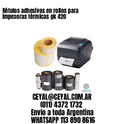 Ròtulos adhesivos en rollos para impesoras tèrmicas gk 420