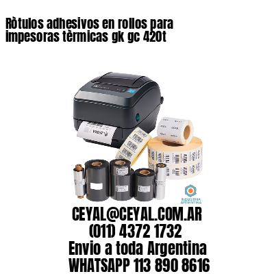 Ròtulos adhesivos en rollos para impesoras tèrmicas gk gc 420t