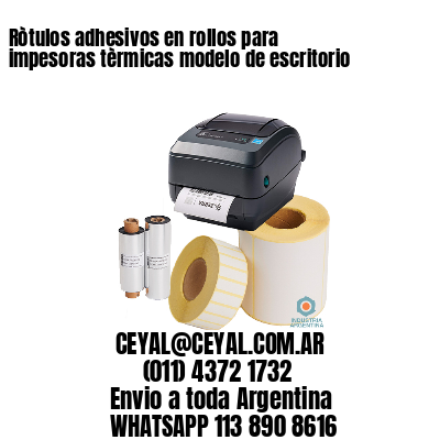 Ròtulos adhesivos en rollos para impesoras tèrmicas modelo de escritorio