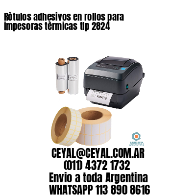 Ròtulos adhesivos en rollos para impesoras tèrmicas tlp 2824