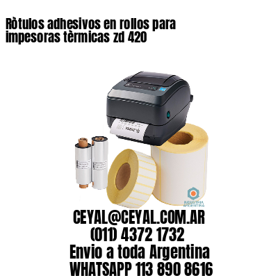 Ròtulos adhesivos en rollos para impesoras tèrmicas zd 420