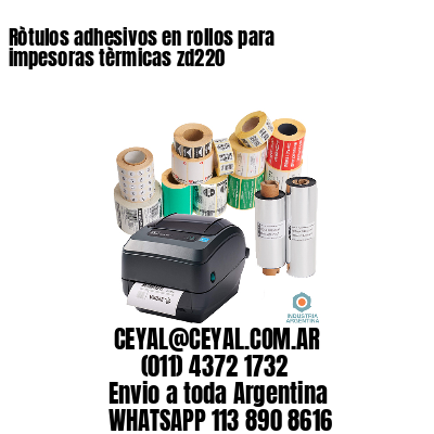 Ròtulos adhesivos en rollos para impesoras tèrmicas zd220