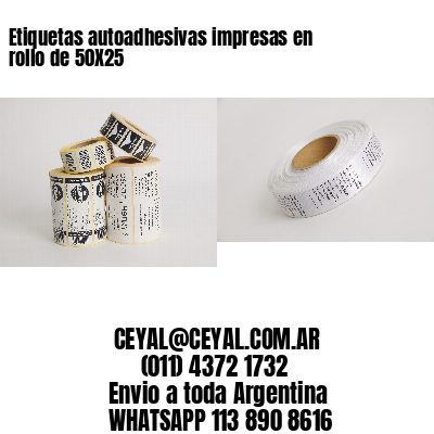 Etiquetas autoadhesivas impresas en rollo de 50X25