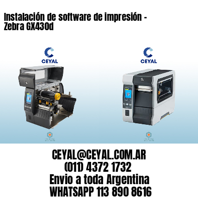 Instalación de software de impresión - Zebra GX430d