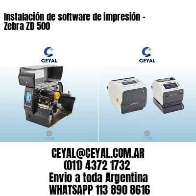 Instalación de software de impresión - Zebra ZD 500