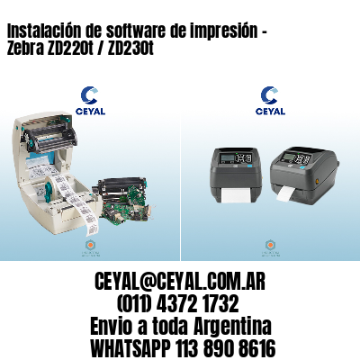 Instalación de software de impresión – Zebra ZD220t / ZD230t