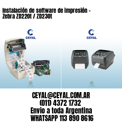 Instalación de software de impresión - Zebra ZD220t / ZD230t