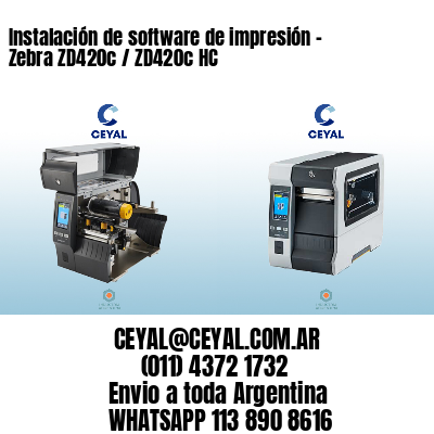 Instalación de software de impresión – Zebra ZD420c / ZD420c‑HC