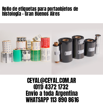Rollo de etiquetas para portaobjetos de histología – Gran Buenos Aires