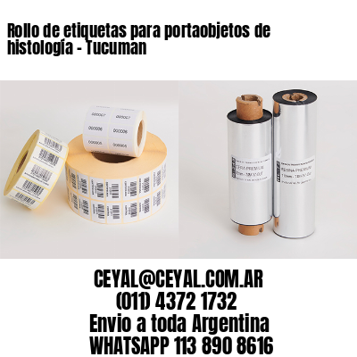 Rollo de etiquetas para portaobjetos de histología - Tucuman
