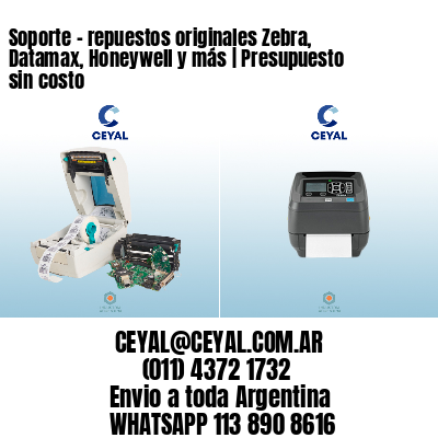 Soporte - repuestos originales Zebra, Datamax, Honeywell y más | Presupuesto sin costo